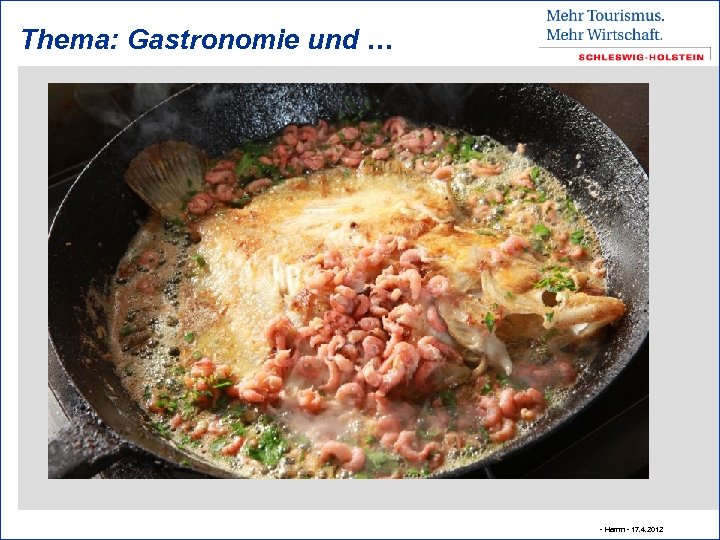 Thema: Gastronomie und … - Hamm - 17. 4. 2012 