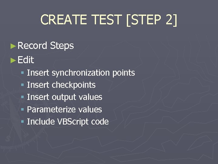 CREATE TEST [STEP 2] ► Record Steps ► Edit § Insert synchronization points §