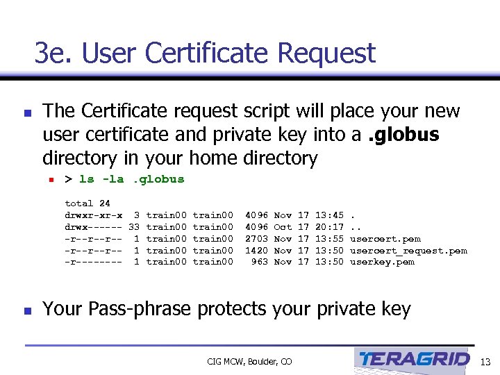 3 e. User Certificate Request n The Certificate request script will place your new
