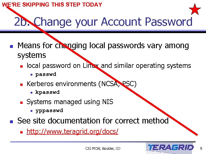 WE'RE SKIPPING THIS STEP TODAY 2 b. Change your Account Password n Means for