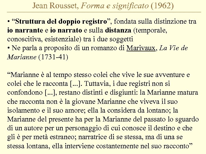 Jean Rousset, Forma e significato (1962) • “Struttura del doppio registro”, fondata sulla distinzione