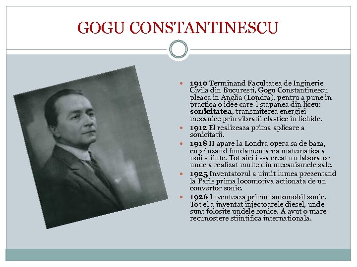 GOGU CONSTANTINESCU 1910 Terminand Facultatea de Inginerie Civila din Bucuresti, Gogu Constantinescu pleaca in