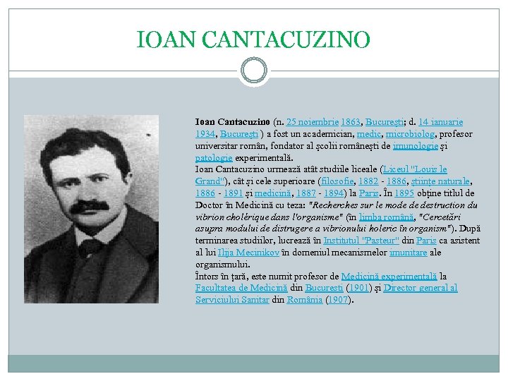 IOAN CANTACUZINO Ioan Cantacuzino (n. 25 noiembrie 1863, București; d. 14 ianuarie 1934, București