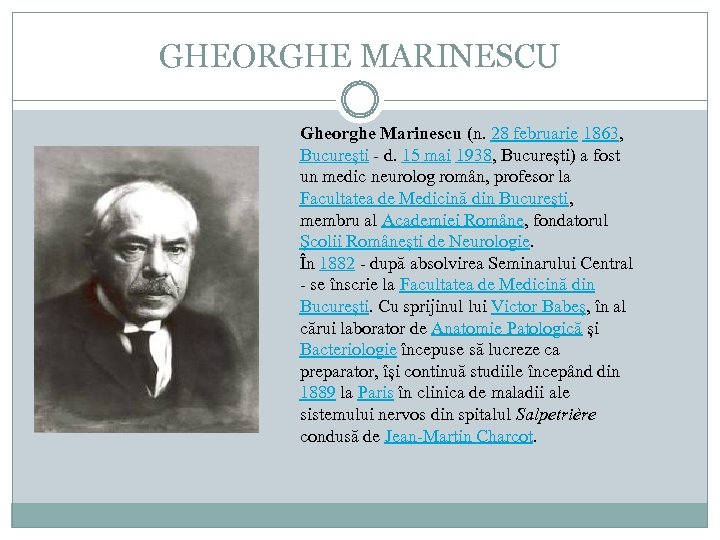 GHEORGHE MARINESCU Gheorghe Marinescu (n. 28 februarie 1863, București - d. 15 mai 1938,