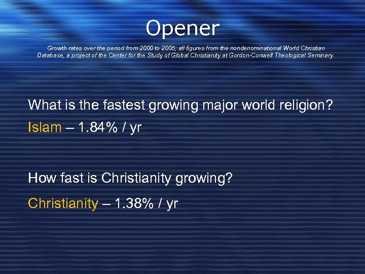 Opener Growth rates over the period from 2000 to 2005; all figures from the