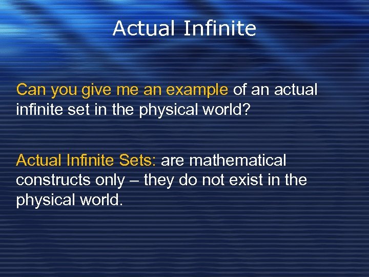 Actual Infinite Can you give me an example of an actual infinite set in