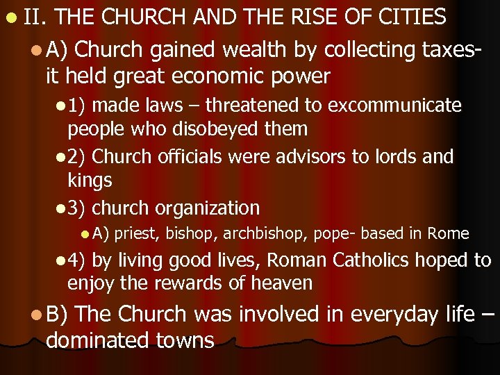 l II. THE CHURCH AND THE RISE OF CITIES l A) Church gained wealth