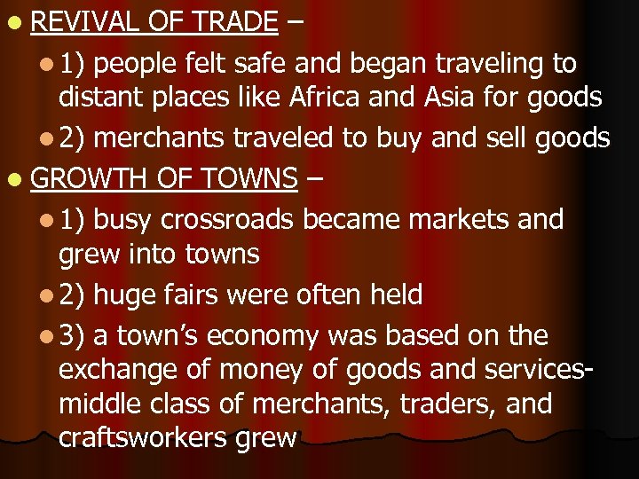 l REVIVAL OF TRADE – l 1) people felt safe and began traveling to