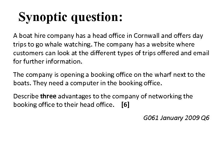 Synoptic question: A boat hire company has a head office in Cornwall and offers