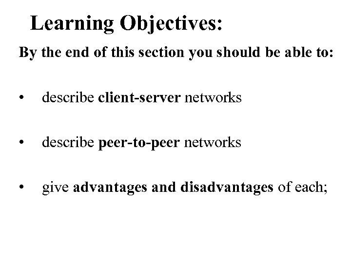 Learning Objectives: By the end of this section you should be able to: •
