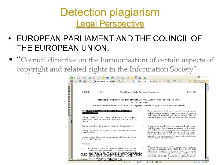 Detection plagiarism Legal Perspective • EUROPEAN PARLIAMENT AND THE COUNCIL OF THE EUROPEAN UNION,