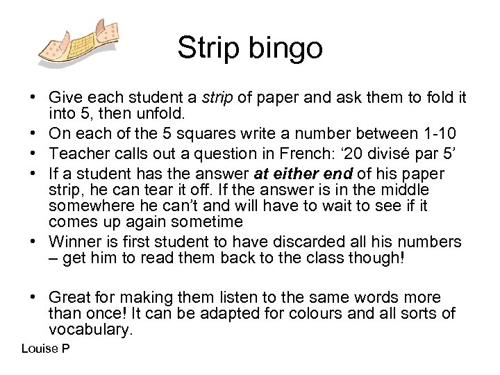 Strip bingo • Give each student a strip of paper and ask them to