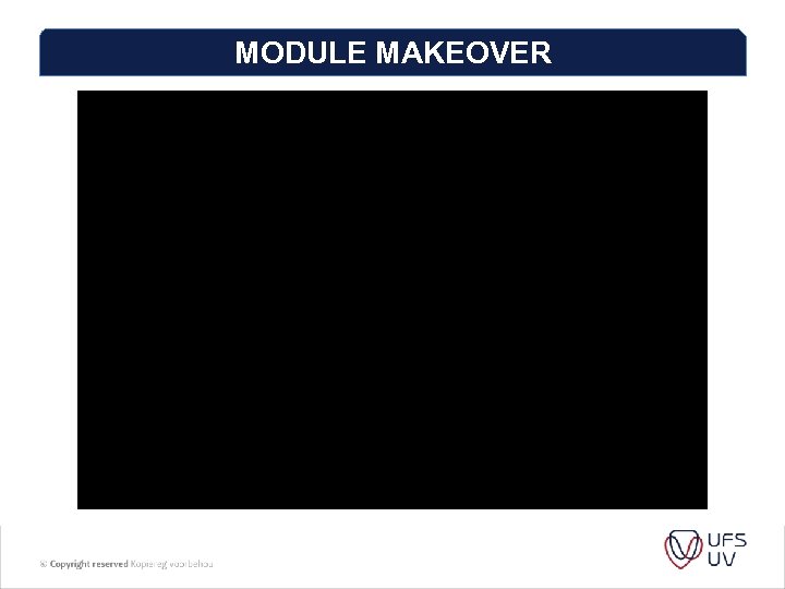 MODULE MAKEOVER 