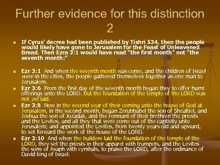 Further evidence for this distinction 2 n n n If Cyrus’ decree had been