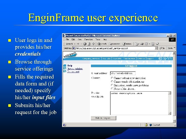 Engin. Frame user experience n n User logs in and provides his/her credentials Browse