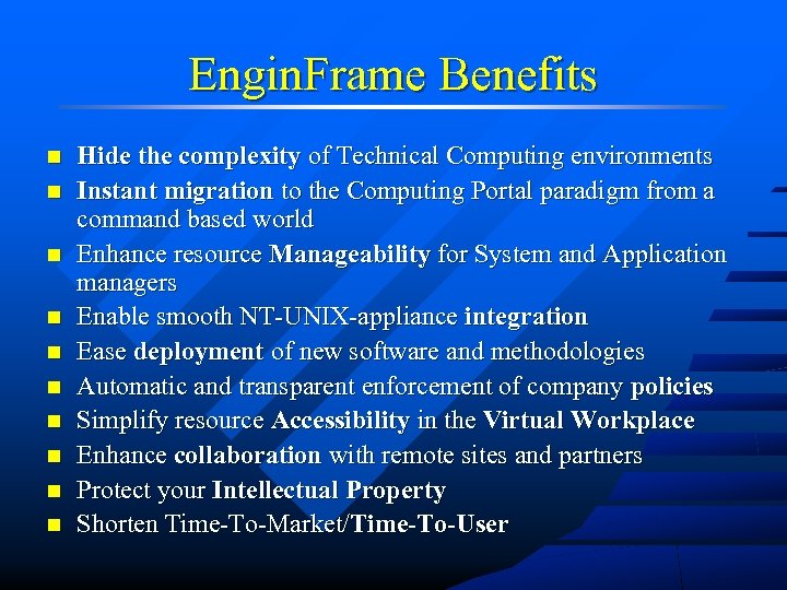 Engin. Frame Benefits n n n n n Hide the complexity of Technical Computing