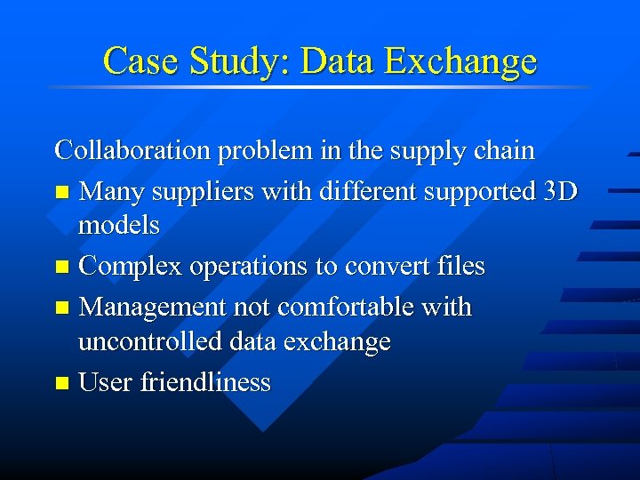 Case Study: Data Exchange Collaboration problem in the supply chain n Many suppliers with
