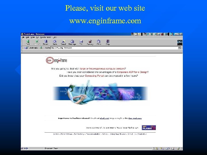 Please, visit our web site www. enginframe. com e-mail: info@nice-italy. com 