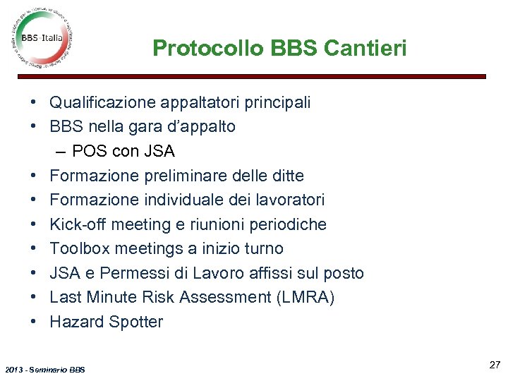 Protocollo BBS Cantieri • Qualificazione appaltatori principali • BBS nella gara d’appalto – POS
