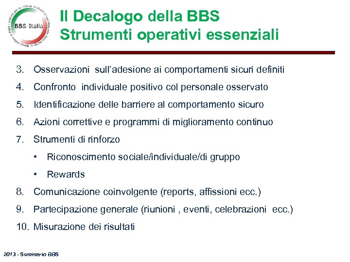Il Decalogo della BBS Strumenti operativi essenziali 3. Osservazioni sull’adesione ai comportamenti sicuri definiti