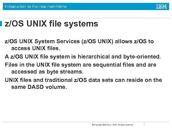 Introduction to the new mainframe z/OS UNIX file systems z/OS UNIX System Services (z/OS