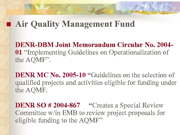 n Air Quality Management Fund DENR-DBM Joint Memorandum Circular No. 200401 “Implementing Guidelines on