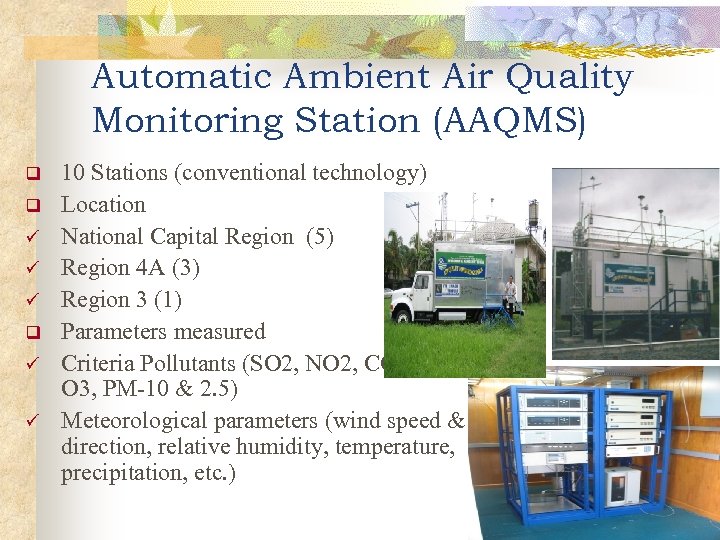 Automatic Ambient Air Quality Monitoring Station (AAQMS) q q ü ü ü q ü