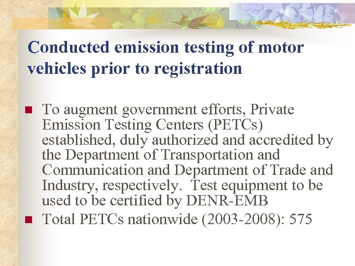 Conducted emission testing of motor vehicles prior to registration n n To augment government