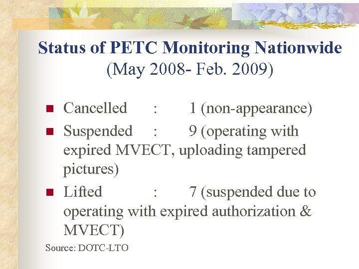 Status of PETC Monitoring Nationwide (May 2008 - Feb. 2009) n n n Cancelled