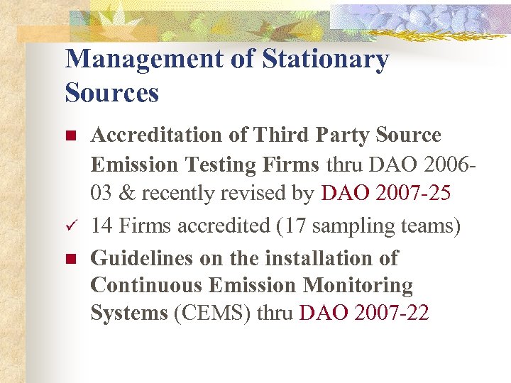 Management of Stationary Sources n ü n Accreditation of Third Party Source Emission Testing