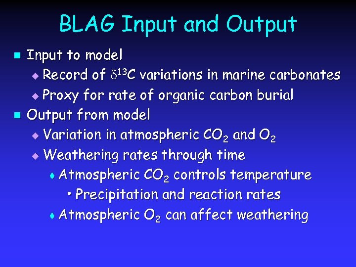 BLAG Input and Output n n Input to model u Record of d 13