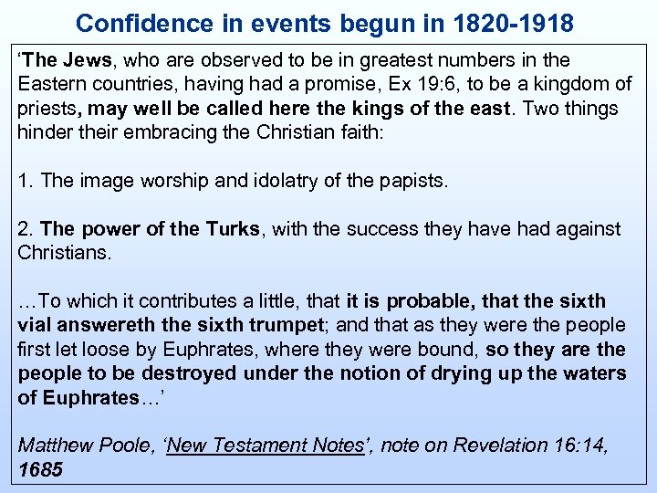 Confidence in events begun in 1820 -1918 ‘The Jews, who are observed to be