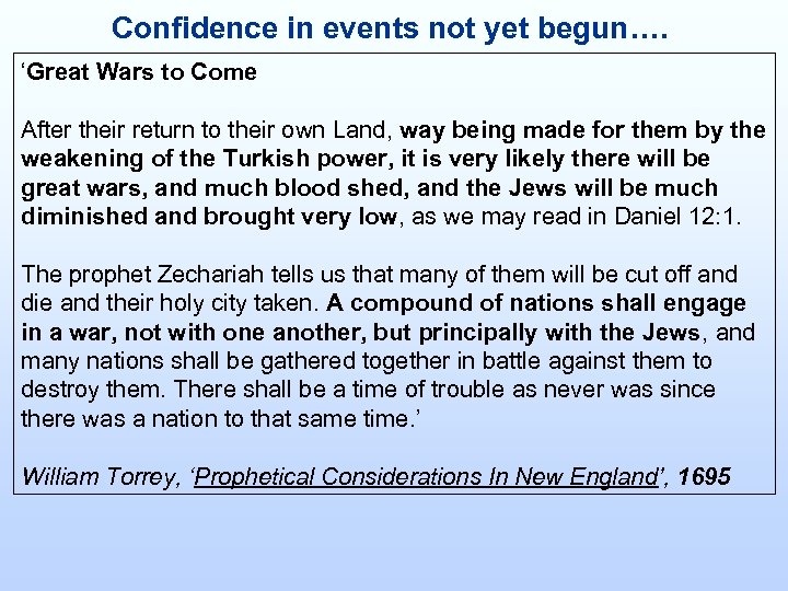 Confidence in events not yet begun…. ‘Great Wars to Come After their return to