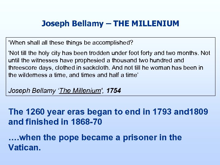 Joseph Bellamy – THE MILLENIUM ‘When shall these things be accomplished? ‘Not till the