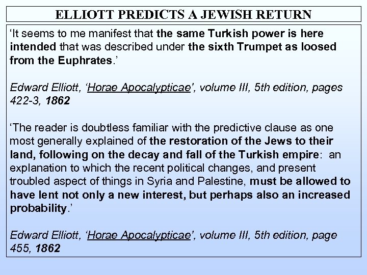 ELLIOTT PREDICTS A JEWISH RETURN ‘It seems to me manifest that the same Turkish