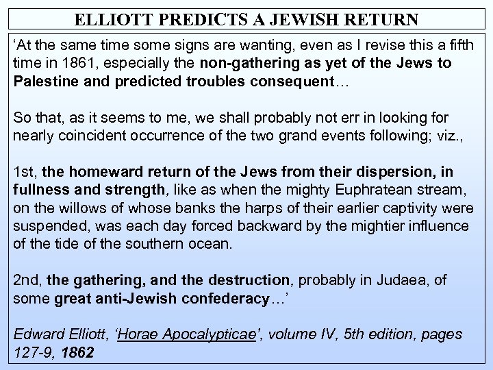 ELLIOTT PREDICTS A JEWISH RETURN ‘At the same time some signs are wanting, even