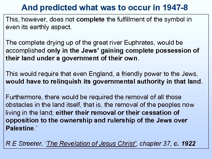 And predicted what was to occur in 1947 -8 This, however, does not complete