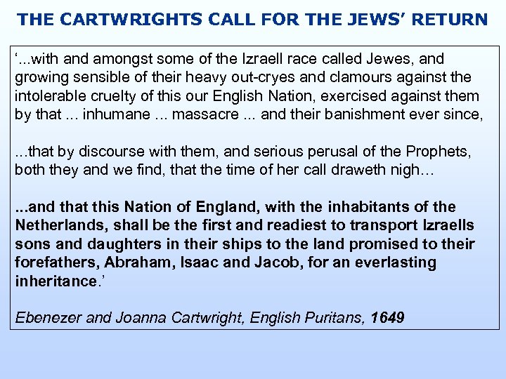 THE CARTWRIGHTS CALL FOR THE JEWS’ RETURN ‘. . . with and amongst some