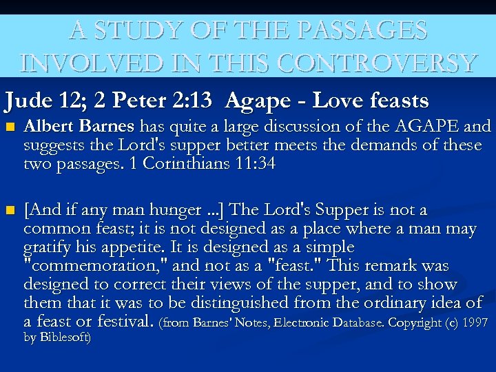 A STUDY OF THE PASSAGES INVOLVED IN THIS CONTROVERSY Jude 12; 2 Peter 2: