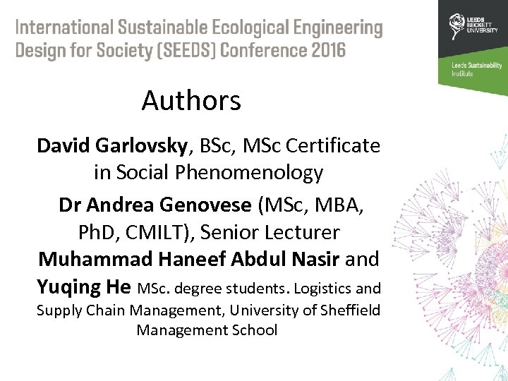 Authors David Garlovsky, BSc, MSc Certificate in Social Phenomenology Dr Andrea Genovese (MSc, MBA,