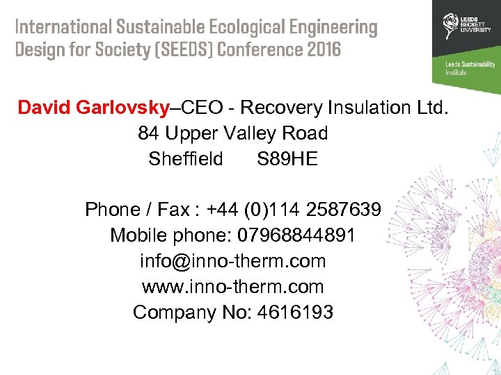 David Garlovsky–CEO - Recovery Insulation Ltd. 84 Upper Valley Road Sheffield S 89 HE