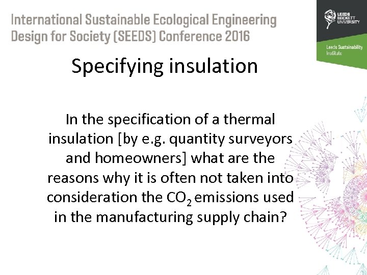 Specifying insulation In the specification of a thermal insulation [by e. g. quantity surveyors