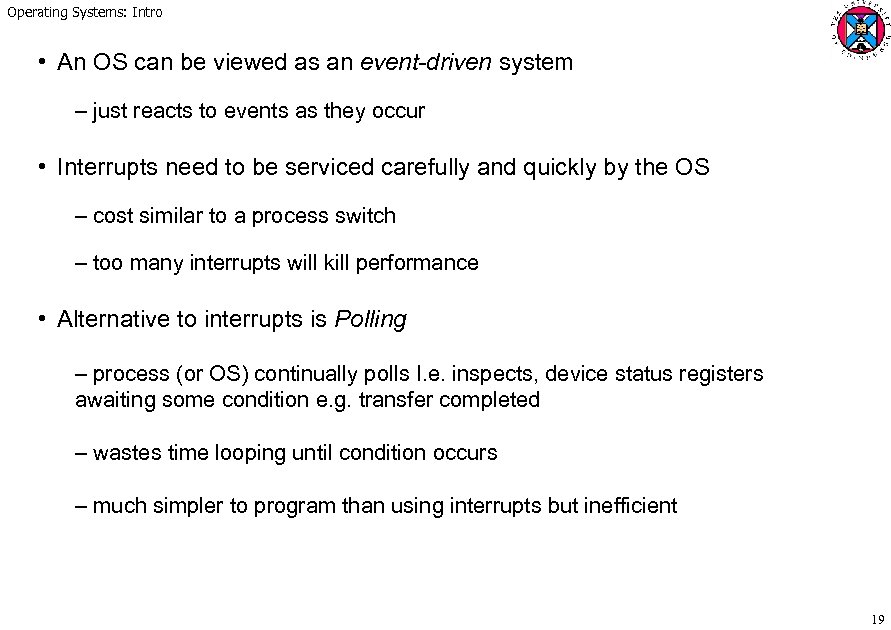 Operating Systems: Intro • An OS can be viewed as an event-driven system –