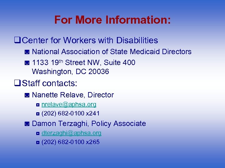 For More Information: q Center for Workers with Disabilities ◙ National Association of State