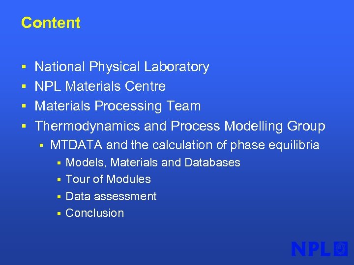 Content § National Physical Laboratory § NPL Materials Centre § Materials Processing Team §