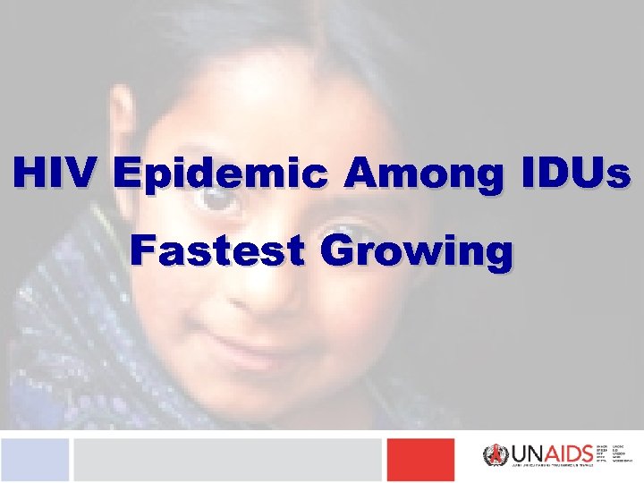 HIV Epidemic Among IDUs Fastest Growing 