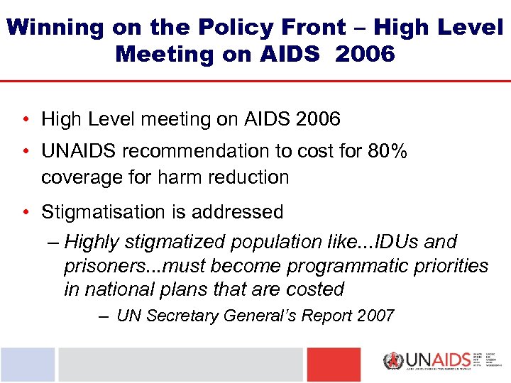 Winning on the Policy Front – High Level Meeting on AIDS 2006 • High