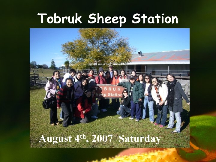 Tobruk Sheep Station August 4 th, 2007 Saturday 