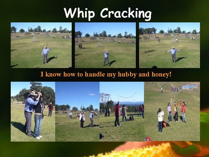 Whip Cracking I know how to handle my hubby and honey! 