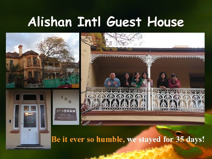 Alishan Intl Guest House Be it ever so humble, we stayed for 35 days!